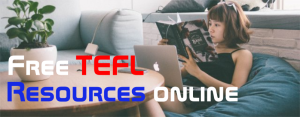 Free tefl resources online, teach EFL/ESL